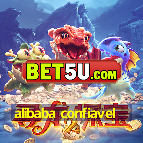 alibaba confiavel